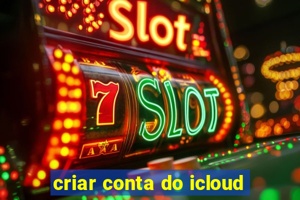 criar conta do icloud